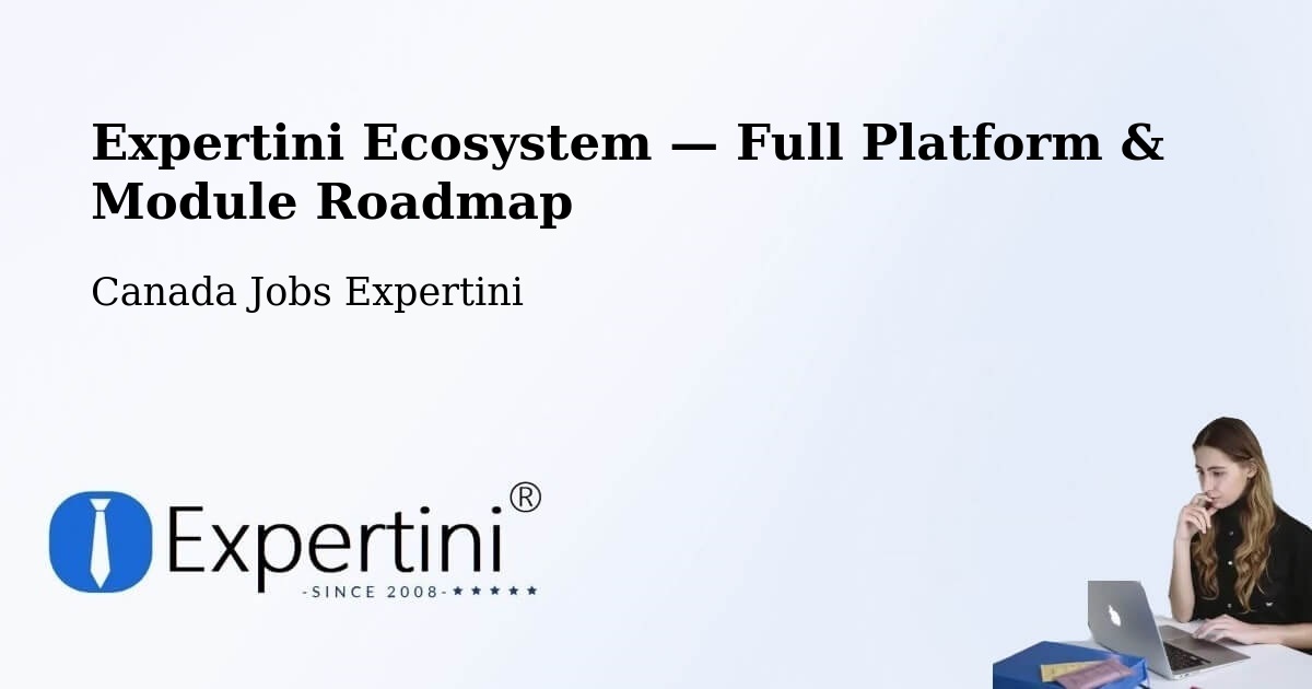 Expertini Ecosystem — Full Platform & Module Roadmap – Kelowna