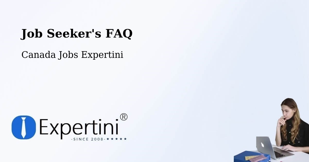 Job Seeker FAQ – Kelowna - Canada Jobs Expertini